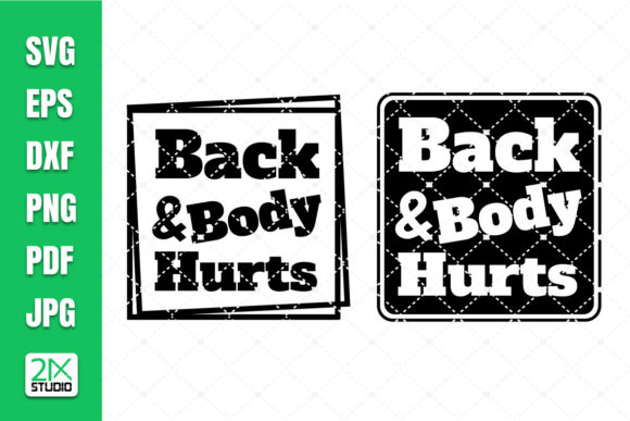 Back and Body Hurts Svg Files for Cricut Graphics