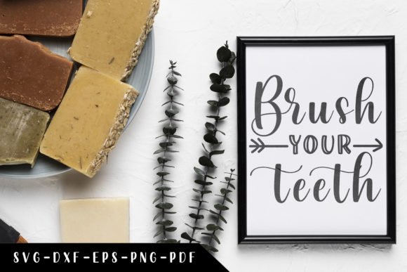 Brush Your Teeth, Bathroom Sayings SVG Review