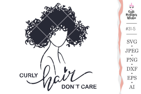 Curly Hair Don t Care, Woman Portrait Graphics for Crafts
