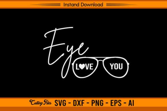 Eye Love You - Funny Optometry Graphics and Crafts Review