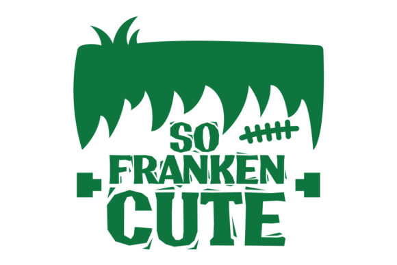 Halloween So Franken Cute SVG Graphics for Crafts