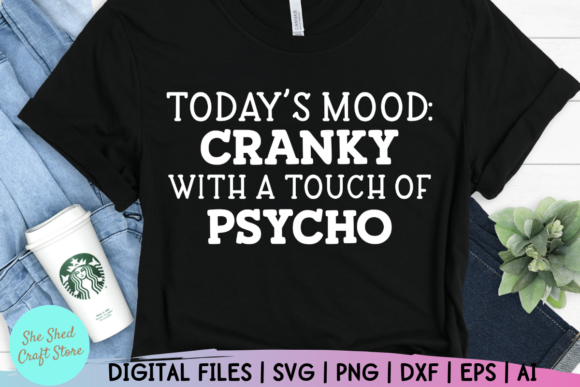 Todays Mood Cranky with a Touch of Graphics and Crafts