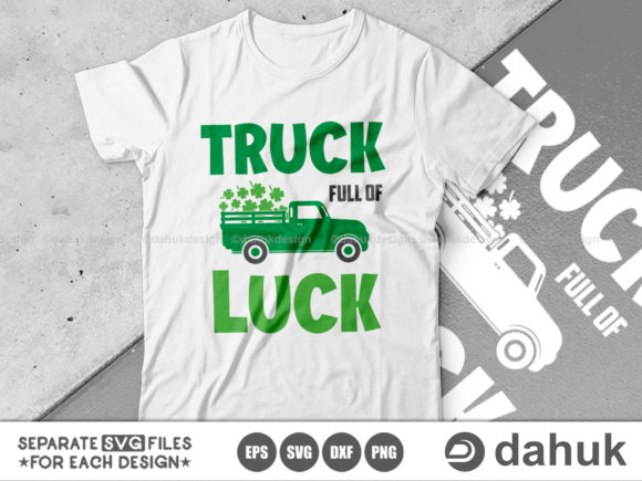 Truck Full of Luck Svg, St. Patrick s Graphics for Crafts