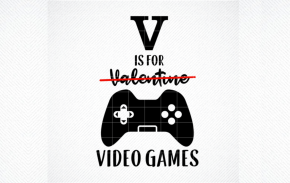 V is for Video Games, Valentine s Day Graphics for Crafts